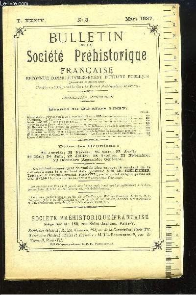 Bulletin de la Socit Prhistorique Franaise. N3 - Tome 34 : Une Cachette de fondeur de l'ge du Bronze en fort de Compigne - Chaudrons  attaches d'anses cruciformes - Introduction  l'Etude industrielle  la Silice en archologie primitive ...