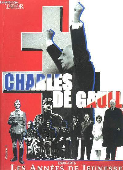 Trsor du Patrimoine N1 : Charles De Gaulle. 1890 - 1916, les Annes de Jeunesse