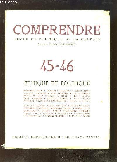 Comprendre. Revue de Politique de la Culture, N45 - 46 : Ethique et Politique.