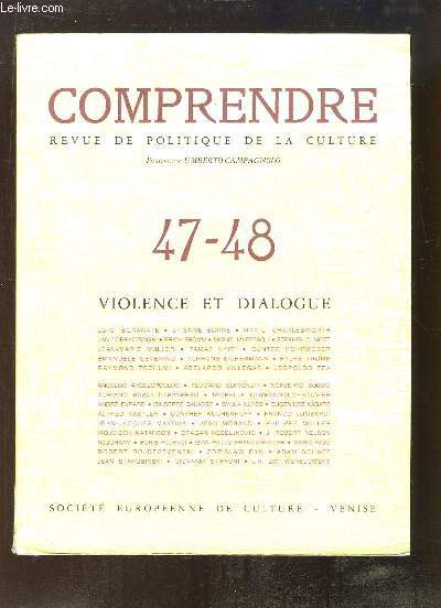 Comprendre. Revue de Politique de la Culture, N47 - 48 : Violence et Dialogue.