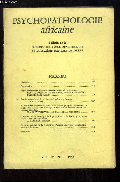 Psychopathologie Africaine. Bulletin N2 - Volume 4 : Psychopathologie et environnement familial en Afrique - Sur la transplantation Ngro-Africaine en France - L'aliment est la stratgie de l'apprentissage de l'change avec les frres chez l'enfant Wolof