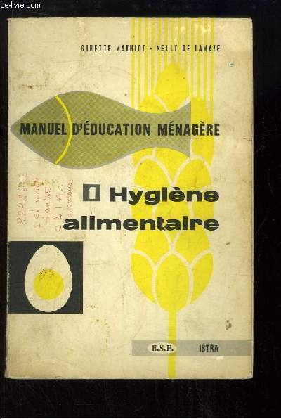 Manuel d'Education Mnagre. TOME 1 : Hygine alimentaire.