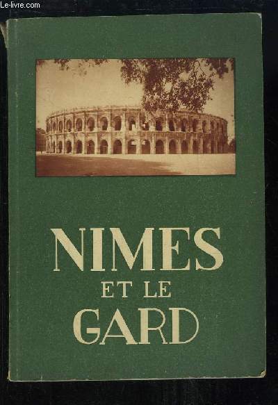 Nmes, la Rome franaise et le Gard pittoresque.