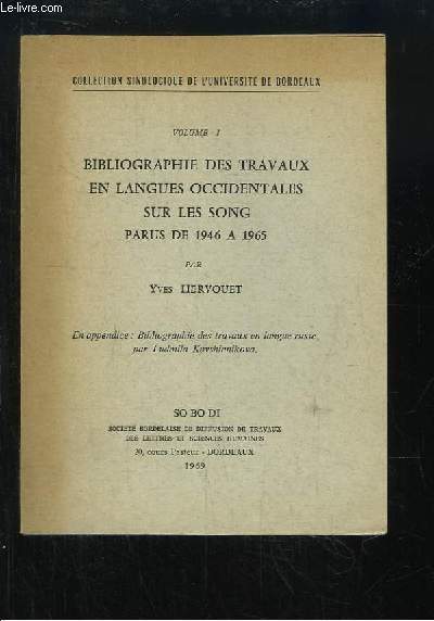Bibliographie des Travaux en Langues Occidentales sur les Song parus de 1946  1965. Volume 1