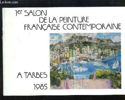 1er salon de la Peinture Franaise Contemporaine. Tarbes, 1985