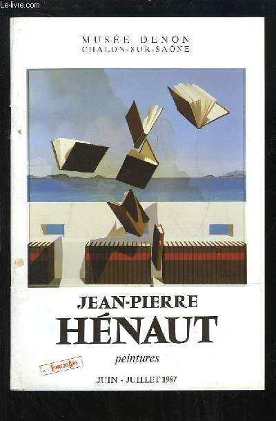 Jean-Pierre Hnaut, Peintures. Exposition de Juin  Juillet 1987, au Muse Denon (Chalon-sur-Sane).