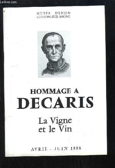 Hommage  Decaris - La Vigne et le Vin. Exposition d'Avril  Juin 1988, au Muse Denon (Chalon-sur-Sane).