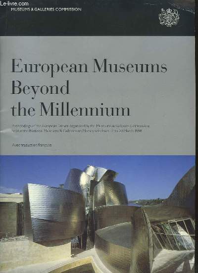 European Museums Beyond the Millennium / Les Europens au-del du Millnaire.