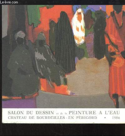 Salon du Dessin et de la Peinture  l'Eau. Exposition du 9 juillet au 14 septembre 1986, au Chteau de Bourdeilles en Prigord.