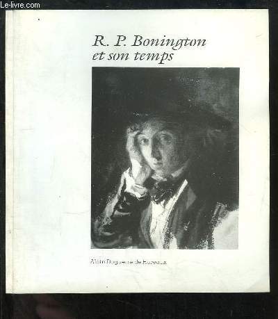 Actualit des arts plastiques n86 : Richard Parkes Bonington et son temps.