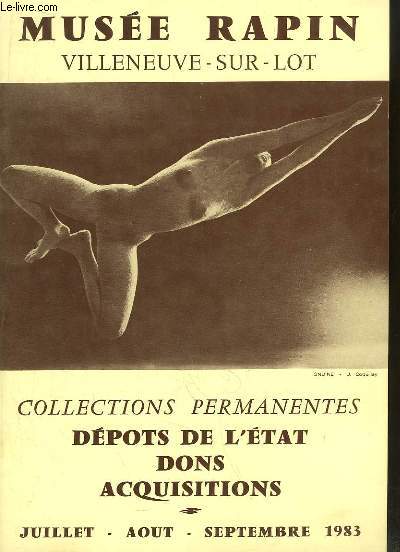 Collections permanentes, Dpts de l'Etat, Dons, Acquisitions. De juillet  septembre 1983. Muse Rapin, Villeneuve-sur-Lot.