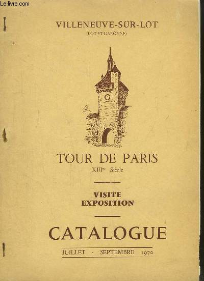 Tour de Paris, XIIIe sicle. Visite exposition. Catalogue.