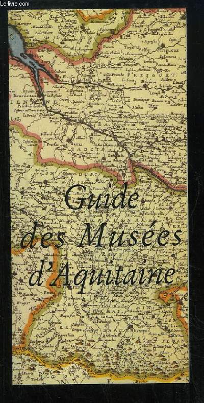 Guide des Muses d'Aquitaine.