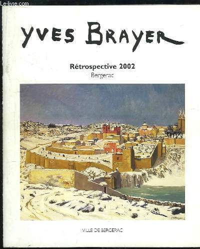 Yves Brayer. Rtrospective 2002 (Exposition du 1er juillet au 31 aot).
