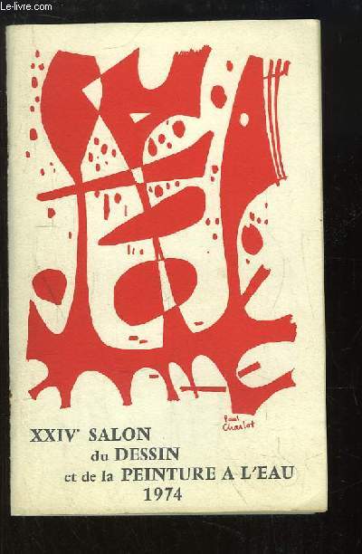 XXIVe Salon du Dessin et de la Peinture  l'eau. Du 17 mai au 16 juin 1974