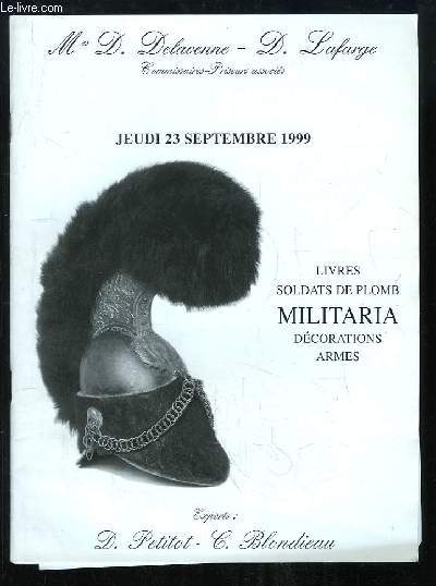 Catalogue de la Vente aux Enchères, du 23 septembre 1999 à Drouot-Richelieu de Militaria, Livres, Soldats de plomb et Figurines, Ordres de Chevalerie, Aquarelles ...