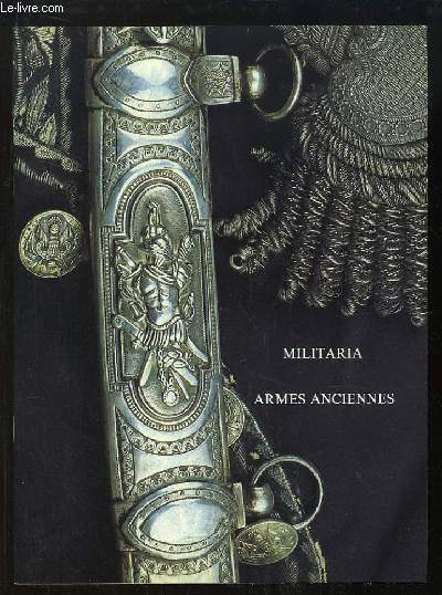 Catalogue de la Vente aux Enchères, du 1er octobre 1992 à Drouot-Richelieu, de Militaria et Armes anciennes.