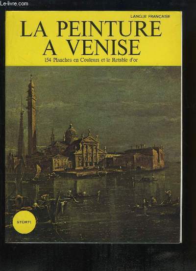 La Peinture  Venise. Des origines au XVIIIe sicle