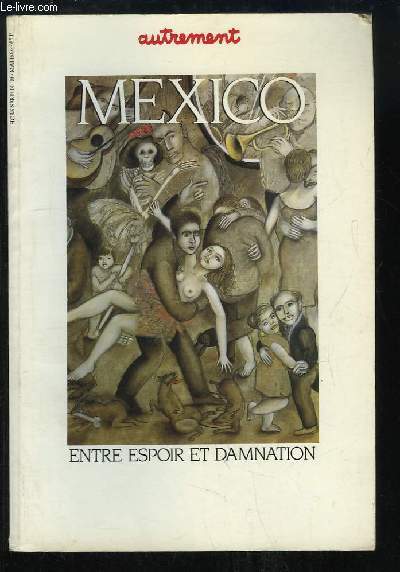Autrement Hors-Série n°18 : Mexico. Entre espoir et damnation