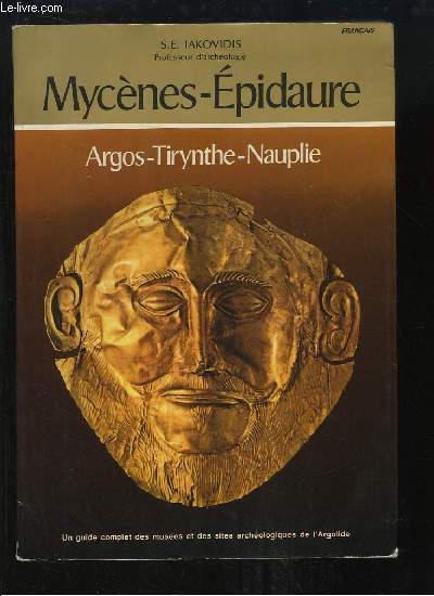 Mycnes-Epidaure. Argos - Tirynthe - Nauplie.