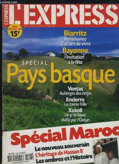 L'Express N2508 : Spcial Pays-Basque - Biarritz, Renaissance d'un art de vivre - Bayonn, invitation  la fte - Encierro, la course folle - Ventas, Auberges des cimes - Maroc, l'hritage de Hassan II ...