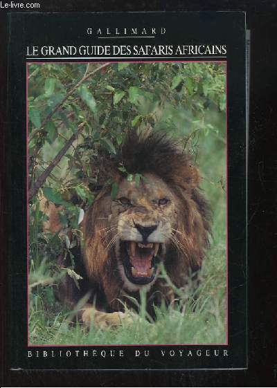 Le grand guide des Safaris Africains.