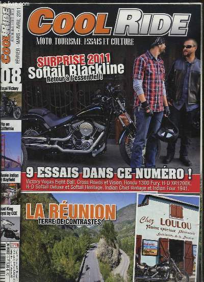 Cool Ride N8 : Surprise 2011, Softail Blackline - 9 essais : Vitoru Vegas Eight Ball, Cross Roads et Vision, Honda 1300 Fury, Indian Chief Vintage - La Runion, terre des contrastes ...