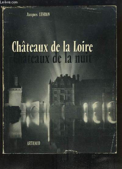 Chteaux de la Loire, Chteaux de la nuit.