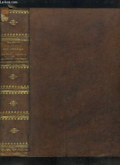 Dictionnaire franais / allemand et allemand - franais. DEUX TOMES en UN SEUL VOLUME