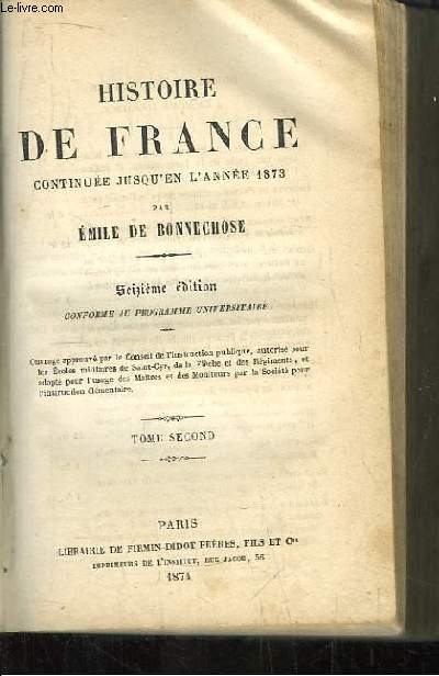 Histoire de France, continue jusqu'en l'anne 1873. 2 TOMES en UN SEUL VOLUME