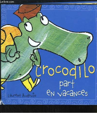 Crocodilo part en vacances.