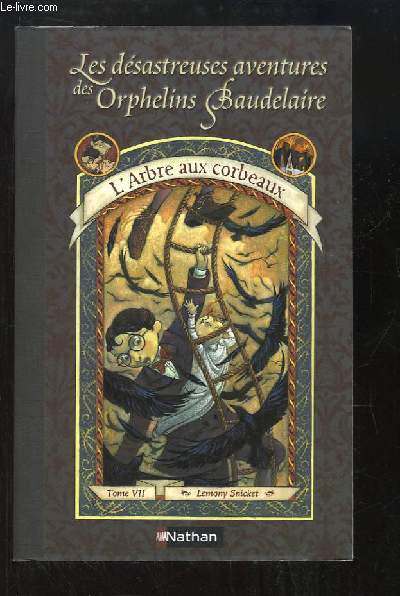 Les dsastreuses aventures des Orphelins Baudelaire, TOME 7 : L'Arbre aux corbeaux.