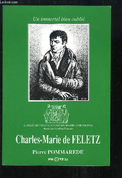 Charles-Marie de Feletz. Un immortel bien oubli.
