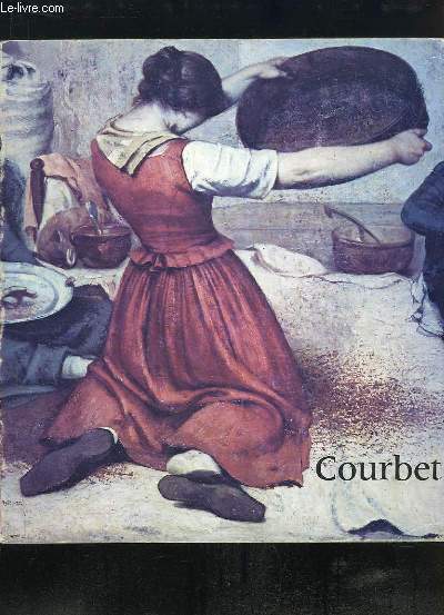 Gustave Courbet (1819 - 1877). Catalogue de l'exposition au Grand Palais, du 30 sept. 1977 au 2 janv. 1978