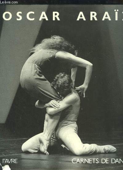 Oscar Araz. Carnets de Danse. Genve, 1980 - 1988