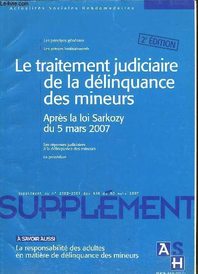 Le traitement judiciaire de la dlinquiance des mineurs. Aprs la loi Sarkozy du 5 mars 2007