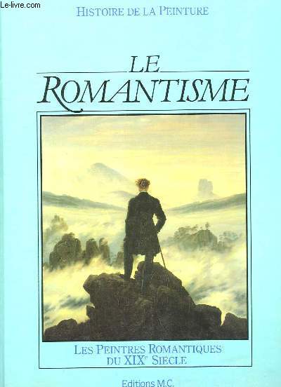 Le Romantisme. Histoire de la Peinture.