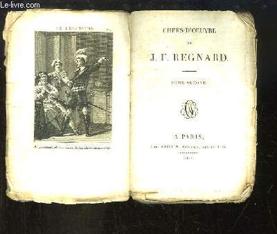 Chefs-d'Oeuvre de J.F. Regnard, TOME 2 : Le Distrait - Les Menechmes, Le Lgataire Universel ...
