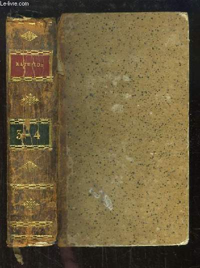 Mathilde ou Mmoires tirs de l'Histoire des Croisades. TOMES 3 et 4, en un seul volume.