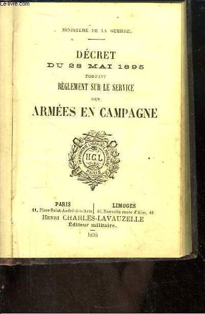 Dcret du 28 mai 1895 portant rglement sur le service des armes en campagne.