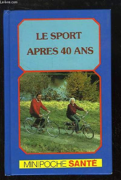 Le Sport aprs 40 ans.