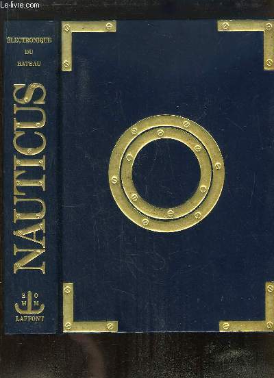Nauticus, Encyclopdie pratique du bateau N5 : Electronique du Bateau.
