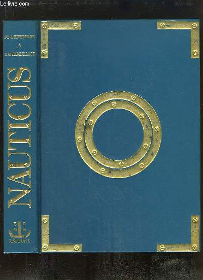 Nauticus, Encyclopdie pratique du bateau N10 : De l'Hivernage  l'Appareillage.