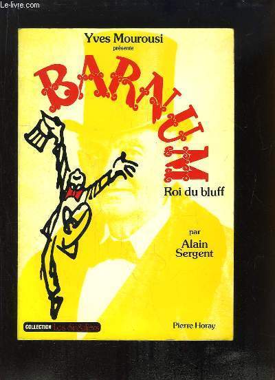 Barnum, Roi du bluff.