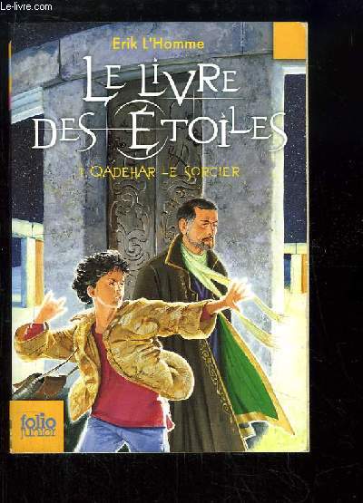 Le Livre des Etoiles. TOME 1 : Qadehar Le Sorcier.