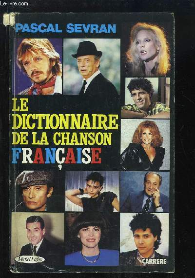 Le Dictionnaire de la Chanson Franaise.