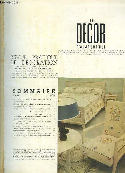 Le Dcor d'Aujour'hui. Revue Pratique de Dcoration N36 - 13e anne : Signes sur le visage de Paris - Les techniques amricaines doivent inspirer la reconstruction franaise - La cuisine amricaine ...