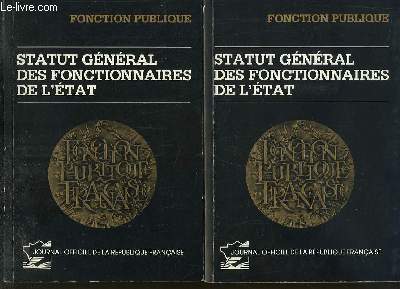 Statut Gnral des Fonctionnaires de l'Etat. EN 2 VOLUMES