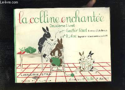 La Colline Enchante. 2me livret : La Famille Lapinet (Suite).
