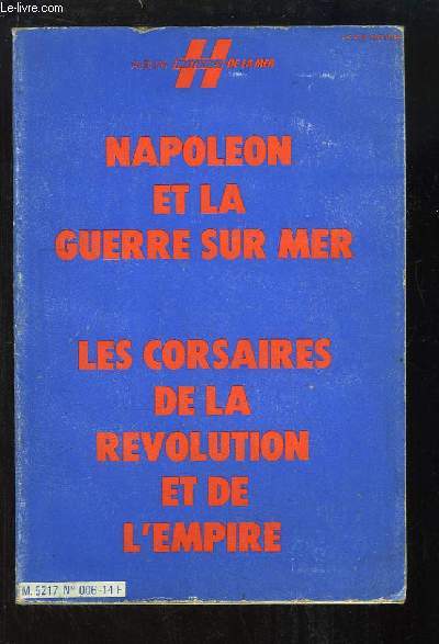 Album, Histoires de la Mer N6 : Napolon et la Guerre sur Mer / Les corsaires de la Rvolution et de l'Empire (numros 15 et 17)